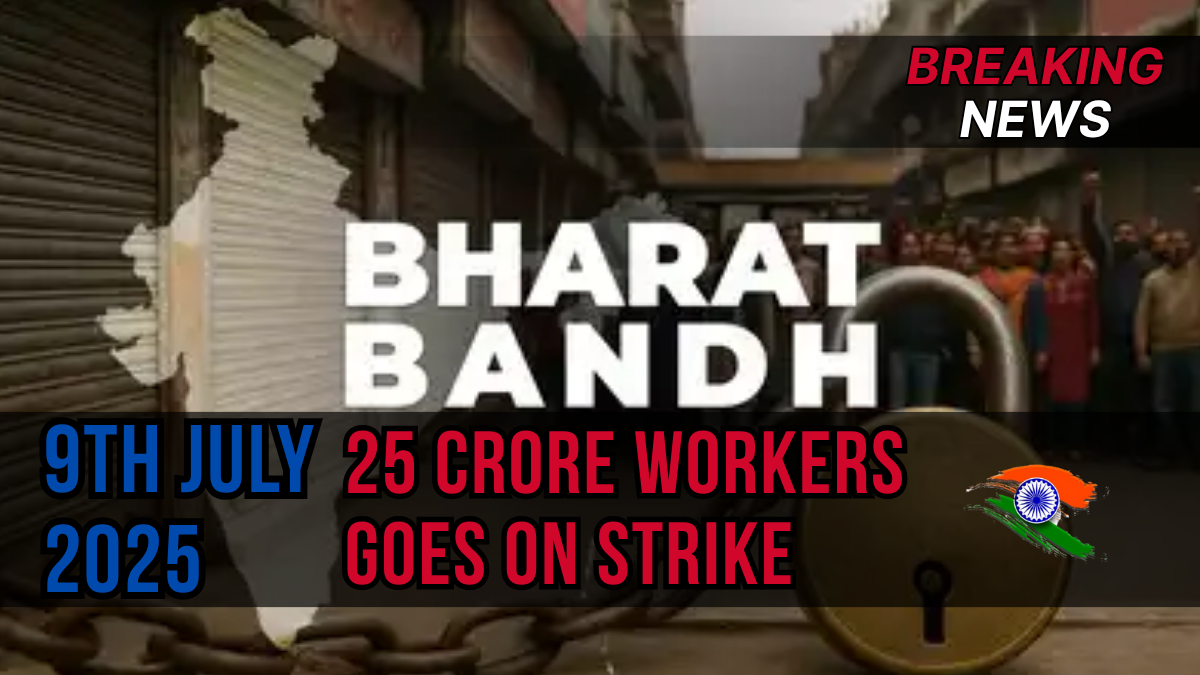 Bharat Bandh July 9, 2025: What You Need to Know
