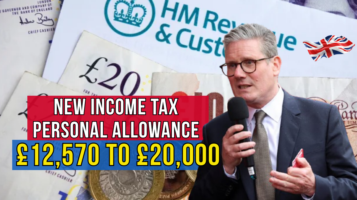 New Income Tax Personal Allowance from £12,570 to £20,000: Full Guide on Impact and Eligibility